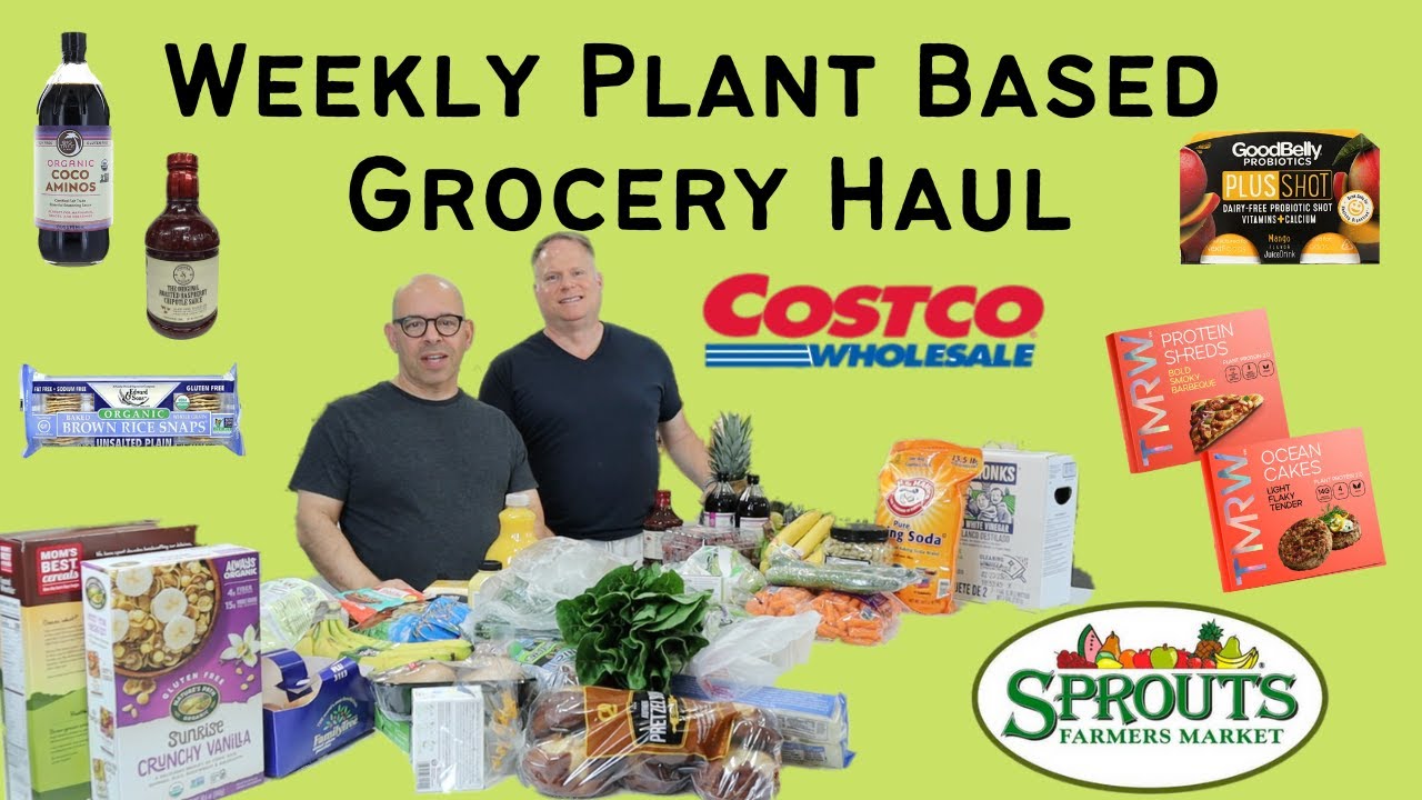 Plant Based Grocery Haul What are we buying at Costco and Sprouts