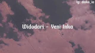 Lirik Widodari | aku nemu widodari [lirik] | Yeni Inka