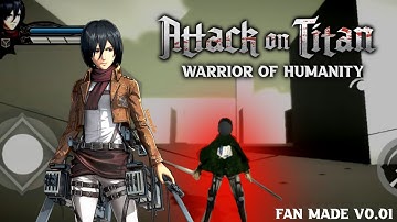 UPDATE 1 • ATTACK ON TITAN : Warrior of humanity (FAN MADE MOBILE) Prototype