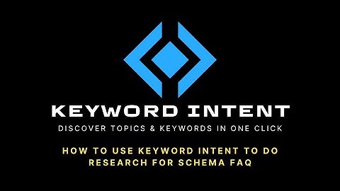 How To Use Keyword Intent To Do Research For Schema FAQ In Seconds
