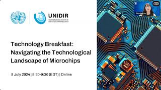 UNIDIR Webinar Technology Breakfast on Navigating the Technological Landscape of Microchips 20240709