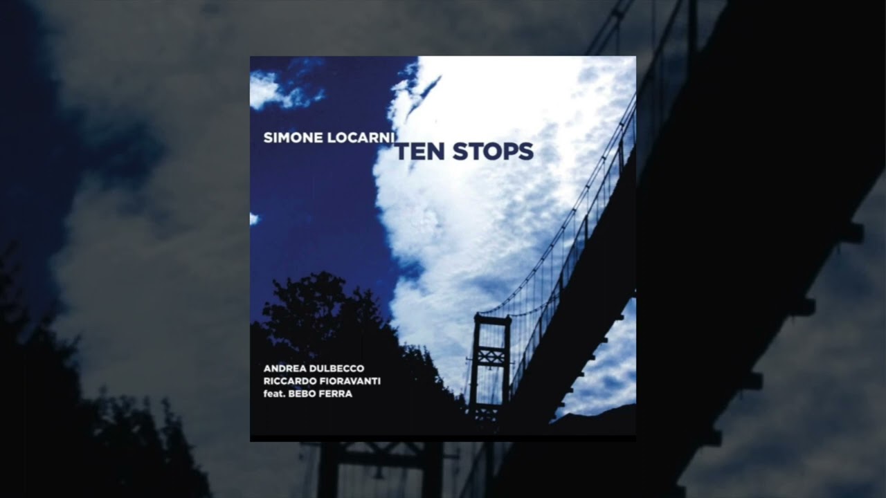 Simone Locarni - Ten Stops [Jazz, Full album]