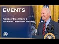 President Biden Hosts a Reception Celebrating Eid-al-Fitr