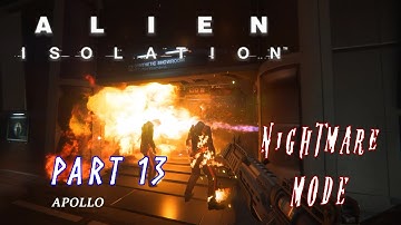 Alien: Isolation: Walkthrough Part 13 - Getting in to APOLLO - NIGHTMARE Difficulty