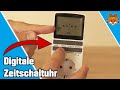 Digitale Zeitschaltuhr einstellen - SO wird es richtig gemacht ⏳