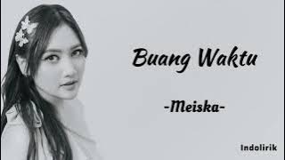 Meiska - Buang Waktu | Lirik Lagu