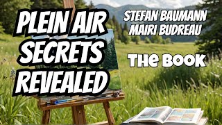Stefan Baumann&#39;s Ultimate Field Guide to Plein Air Painting interview with the author Mairi Budreau