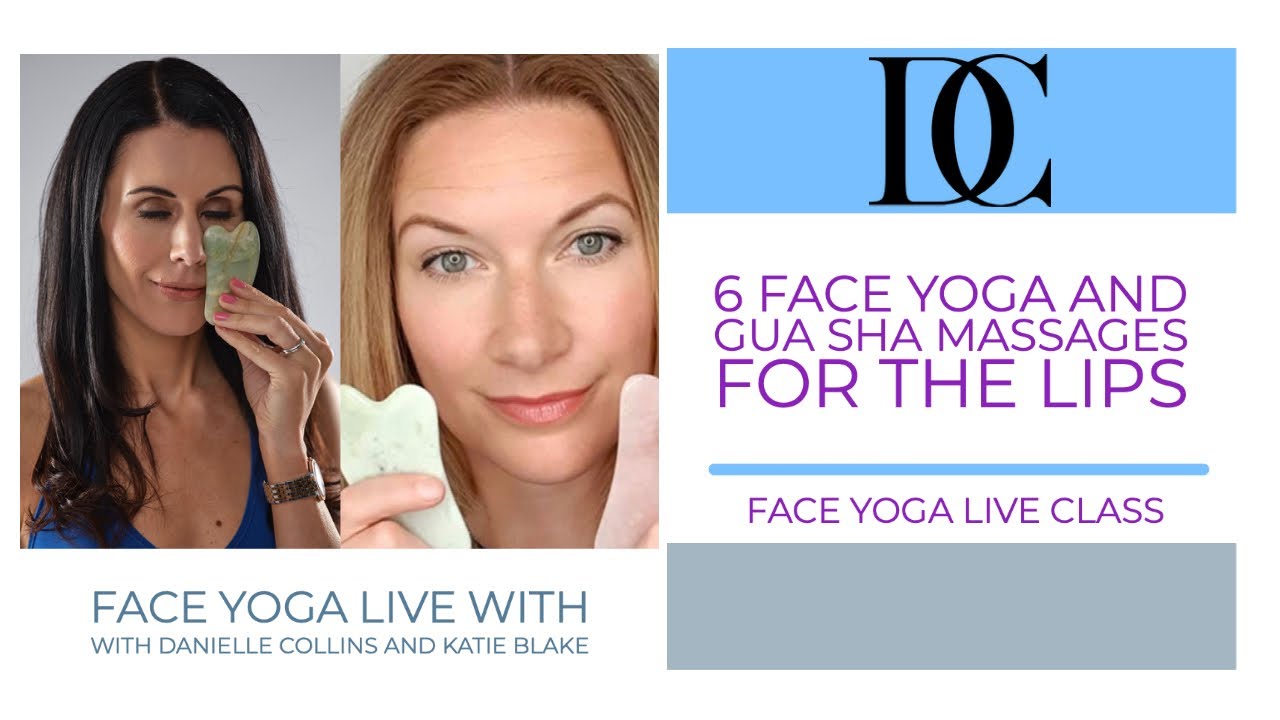 6 Face Yoga And Gua Sha Massages For The Lips YouTube