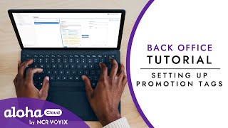 Setting Up Promotion Tags in Aloha Cloud | NCR Voyix