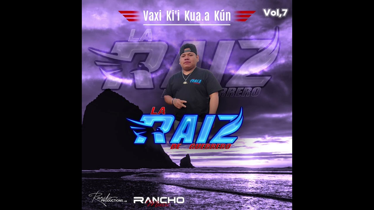 Título_ Vaxi Ki'i Kua.a Kún 😢😢 / La Raíz De Guerrero Vol,7 Lo Mas Nuevo De (2026) #COMPARTAN