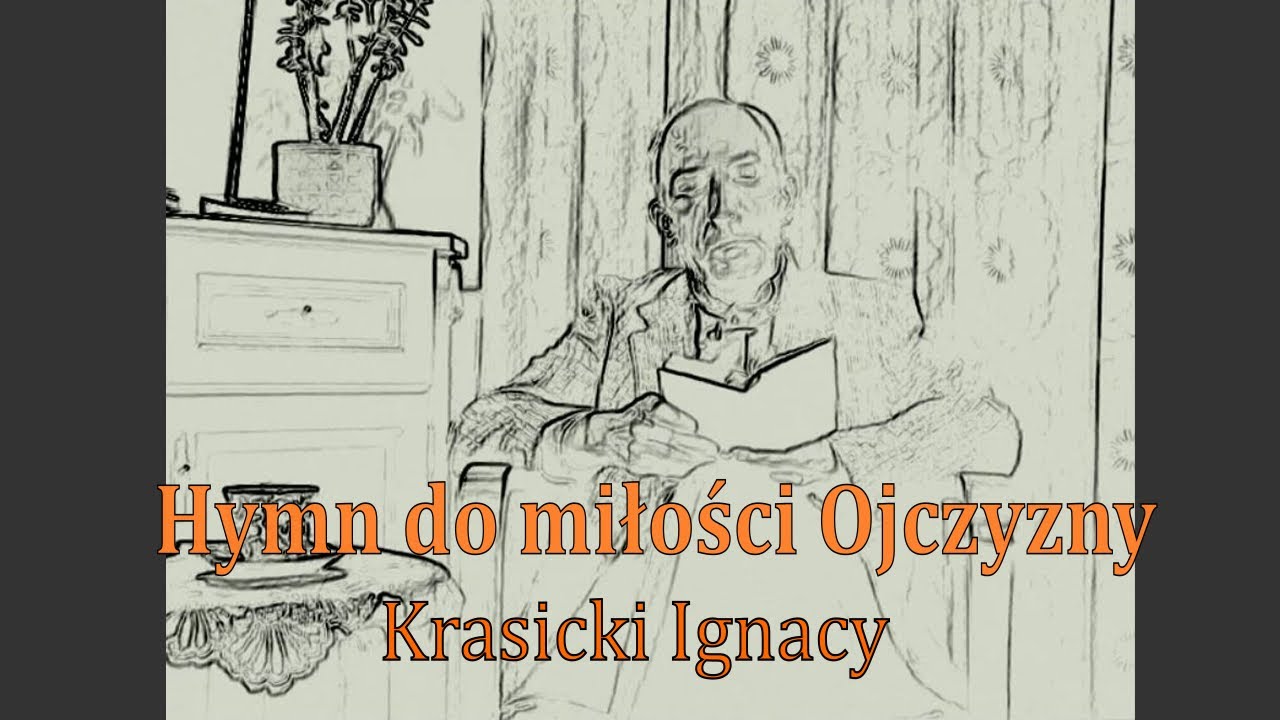 Hymn do miłości Ojczyzny (Krasicki Ignacy) // KOCHAM CZYTAĆ - YouTube