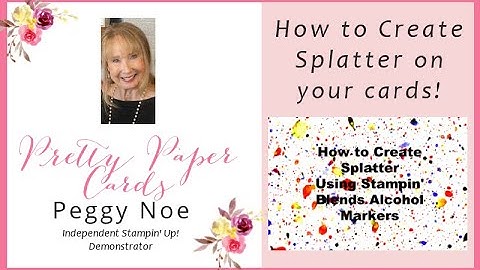 How to Create Splatter Using Stampin