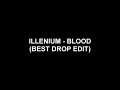 Illenium Blood Third Drop Only mp3