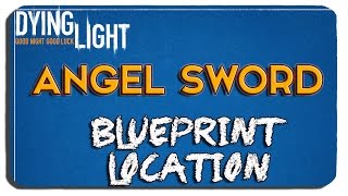 Dying Light: Sword Blueprint Rupert the Gunsmith Side Quest -