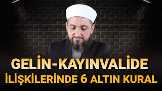 Gelin-Kaynana Sorununu Bitirecek 6 Altın Kural