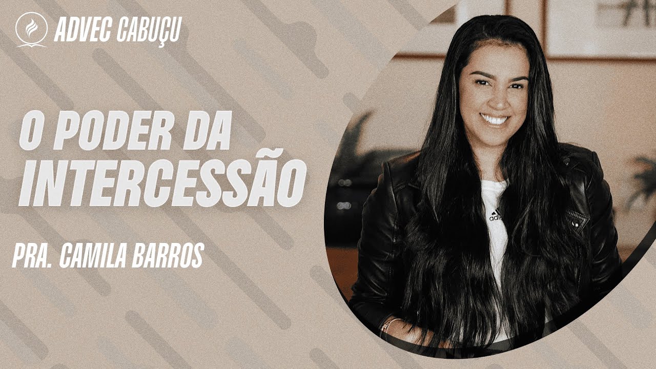 PRA CAMILA BARROS | O PODER DA INTERCESSÃO