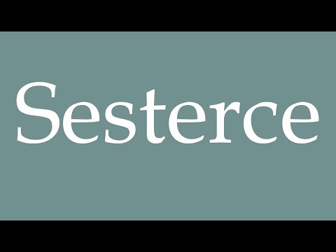 How to Pronounce ''Sesterce'' Correctly in French