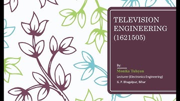 Television Engineering Module 2  Lecture 2