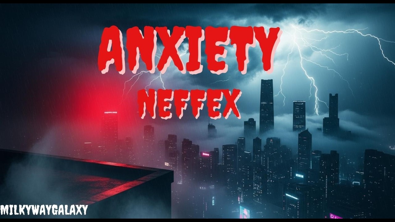 ANXIETY - NEFFEX