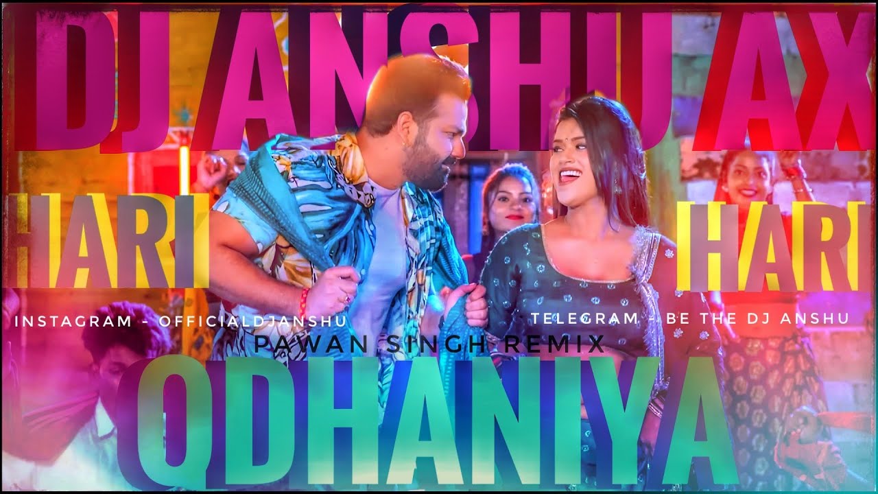 Hari Hari Odhani हरी हरी ओढ़नी Pawan Singh Remix Psy Trance Bass By
