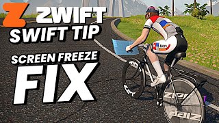 Swift ZWIFT Tip: Possible Solution for Screen Freezing In-Game