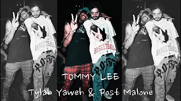 Tyla Yaweh - Tommy Lee ft  Post Malone Lyrics