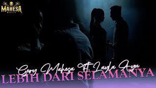 Lebih Dari Selamanya - Geery Mahesa feat Layla Ayu | MAHESA Music ( Cover )