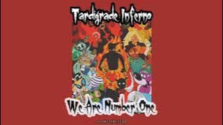 Tardigrade Inferno - We are number one (slowed/reverb)