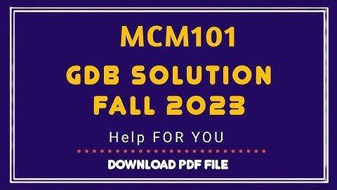 Mcm101 gdb 1 Solution 2023|Mcm101 gdb 1 Solution semester fall 2022,mcm101 Fall 2022 Solution