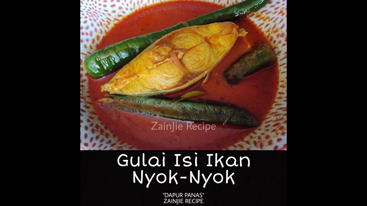 Resepi Gulai Ikan Nyok-Nyok  Dapur Panas  Jom masak 