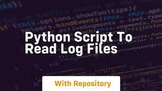 python script to read log files