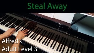 Steal Away (Intermediate Piano Solo) Alfred's Adult Level 3