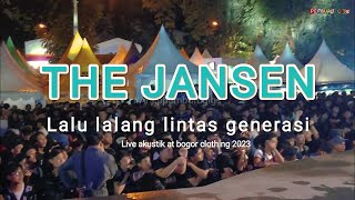 The Jansen - Lalu Lalang Lintas Generasi (Akustik) At Bogor Clothing Fest 2023