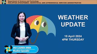 Public Weather Forecast issued at 4PM | April 18, 2024 - Thursday