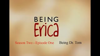 Being Erica - Season 2 - Episode 1 - Being Dr. Tom - 2009 -  HD