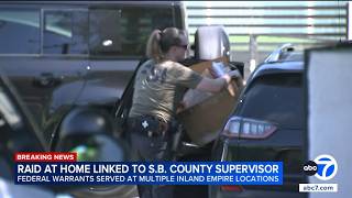 San Bernardino County supervisor's home is among locations where FBI served warrants