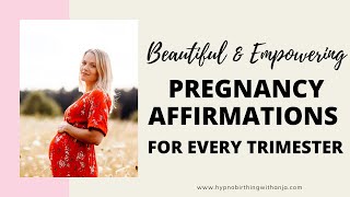 BEAUTIFUL & EMPOWERING PREGNANCY AFFIRMATIONS FOR EVERY TRIMESTER - PREGNANCY MEDITATION