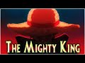 One Piece AMV ASMV THE MIGHTY KING Luffy