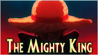 One Piece AMV - ASMV - THE MIGHTY KING - Luffy