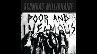 Scumbag Millionaire - Poor And Infamous (Full Album)