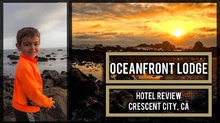 Oceanfront Lodge Hotel - 2 Minute Review - Crescent City, CA