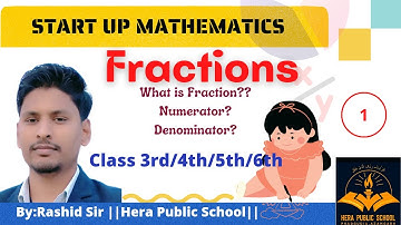 Start Up Maths | Class 3rd, 4th and 5th | What is Fraction | HERA PUBLIC SCHOOL | By Rashid Sir