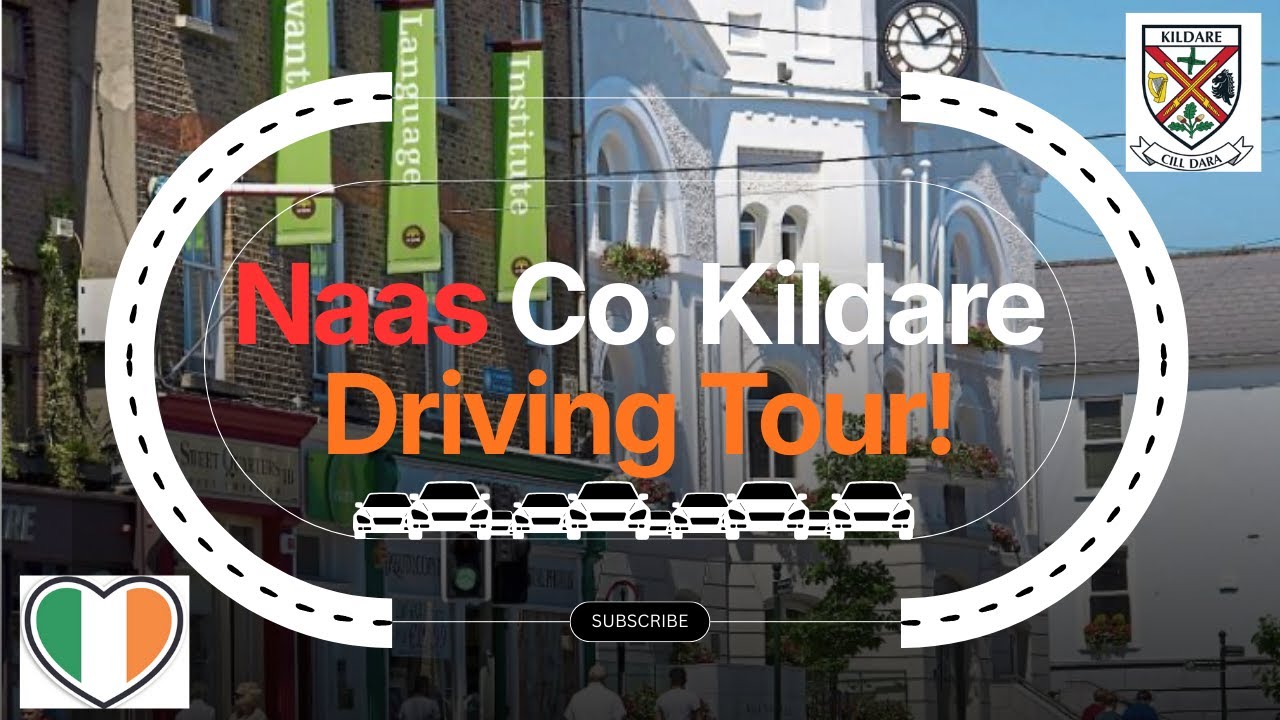 🚗 Naas County Kildare Driving| Ireland Tour 🇮🇪