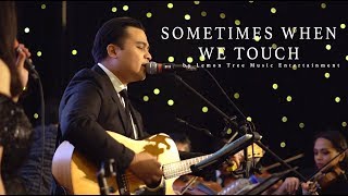 Sometimes When We Touch Live Cover By Lemon Tree Entertainment at Raffles Hotel Jakarta