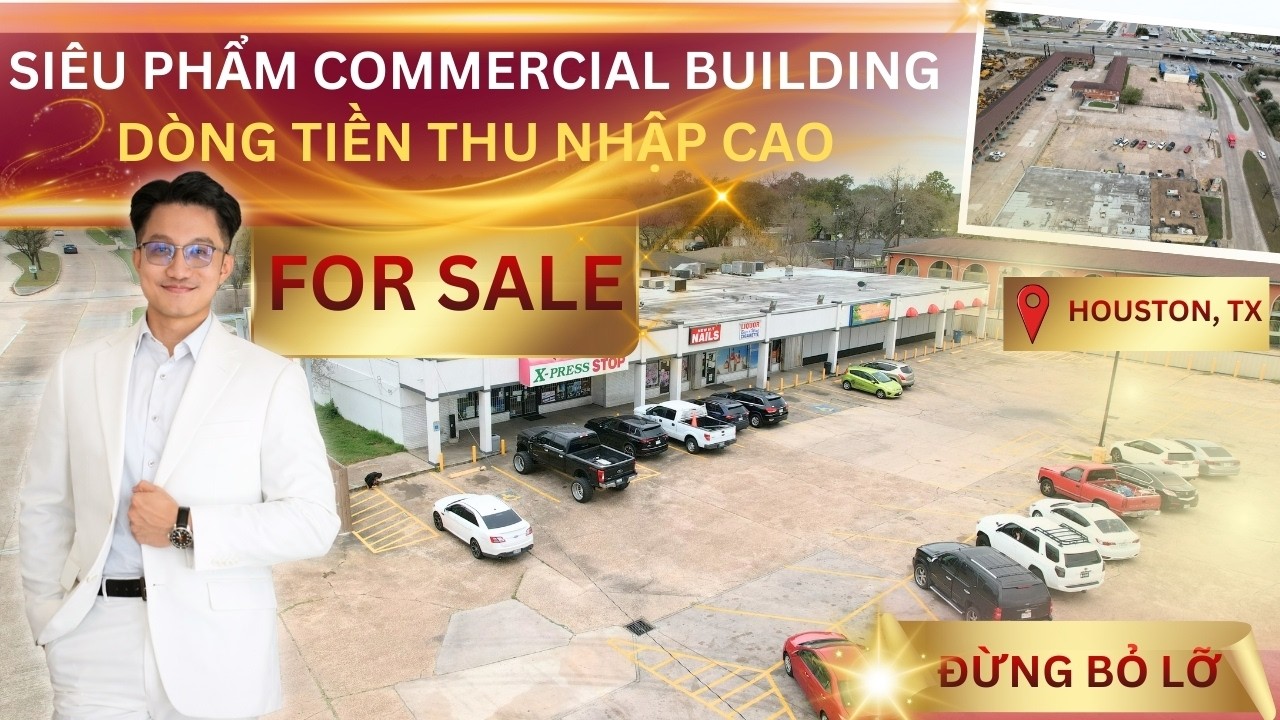 #9 Siêu Phẩm Commercial Building-Cơ Hội Cho Nhà Đầu Tư-Vị Trí Đẹp-Dòng Tiền Thu Nhập Cao Tại Houston