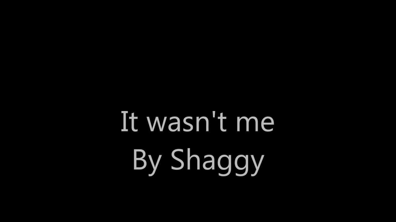 It Wasnt Me By Shaggy Feat Ricardo Ducent Youtube