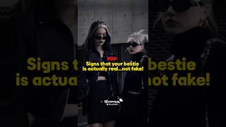 Signs You Have A Real Bestie 😮‍💨🖤