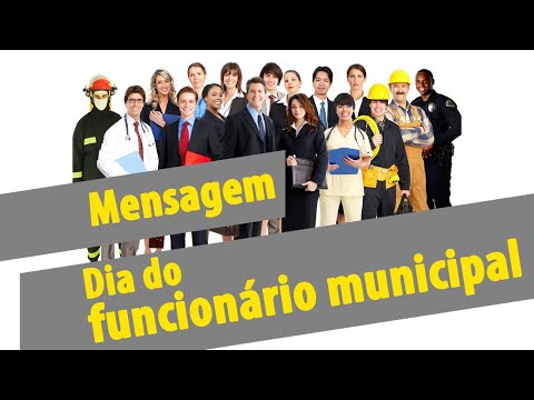MENSAGEM DIA DO FUNCIONÁRIO MUNICIPAL / LINDA HOMENAGEM A TODOS OS FUNCIONÁRIOS MUNICIPAIS