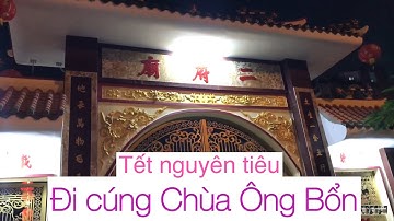 ¥211 - Đi cúng chùa ông Bổn bên Q5 - Và đón tết nguyên tiêu tại đình gần nhà