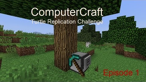 ComputerCraft Turtle Replication Challenge - Episode 1